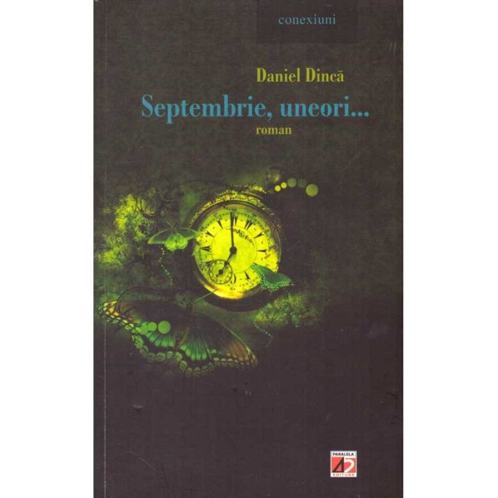 Daniel Dinca - Septembrie, uneori... - roman - - 136885