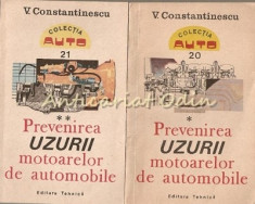 Prevenirea Uzurii Motoarelor De Automobile I, II - V. Constantin foto