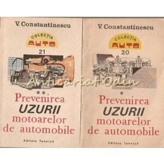 Prevenirea Uzurii Motoarelor De Automobile I, II - V. Constantin