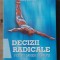 Decizii radicale pentru oameni destepti- Andy Szekely