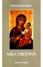 Mila crestina - Parintele Ioan de la Rarau