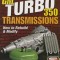 GM Turbo 350 Transmissions: How to Rebuild and Modify