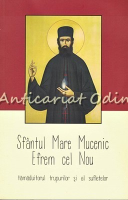 Sfantul Mare Mucenic Efrem Cel Nou