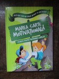 MAREA CARTE MOTIVATIONALA POVESTI PENTRU MOTIVAREA COPIILOR