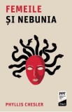 Femeile si nebunia - Phyllis Chesler