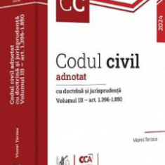 Codul civil adnotat cu doctrina si jurisprudenta Vol.3: Art. 1396-1850 - Viorel Terzea