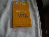 LA DOLCE VITA-LO DUCA,1991, Carte Noua, traducere SILVIA KERIM