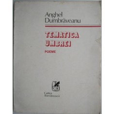 Tematica umbrei (Poeme) &ndash; Anghel Dumbraveanu
