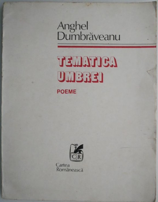 Tematica umbrei (Poeme) &ndash; Anghel Dumbraveanu