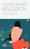 Femeia-razboinic - Maxine Hong Kingston - Univers