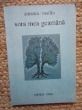 SIMONA VASILIU (CHINTILA):SORA MEA GEAMANA/VERSURI/DEBUT 2005/DEDICATIE-AUTOGRAF