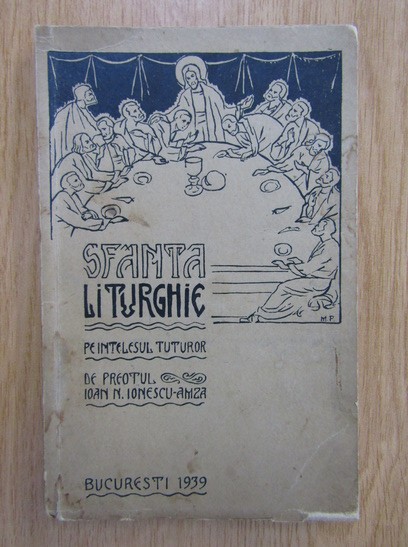 Ioan N. Ionescu Amza - Sfanta liturghie pe intelesul tuturor