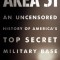 Area 51: An Uncensored History of America&#039;s Top Secret Military Base