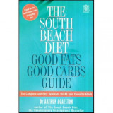 Arthur Agatston - The South Beach Diet - Good Fats, Good Carbs Guide - 112863