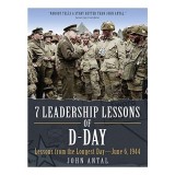 7 Leadership Lessons of D-Day