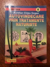 Autovindecare prin tratamente naturiste - Aurelian Gogan / R5P3F