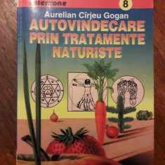 Autovindecare prin tratamente naturiste - Aurelian Gogan / R5P3F