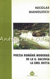 Poezia Romana Moderna De La G. Bacovia La Emil Botta - Nicolae Manolescu