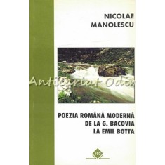 Poezia Romana Moderna De La G. Bacovia La Emil Botta - Nicolae Manolescu