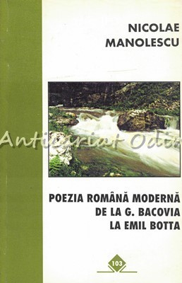 Poezia Romana Moderna De La G. Bacovia La Emil Botta - Nicolae Manolescu foto