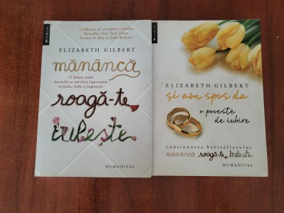 Si am spus da si Mananca,roaga-te,iubeste de Elizabeth Gilbert foto