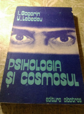 Psihologia si cosmosul de I. Gagarin si V. Lebedeu foto