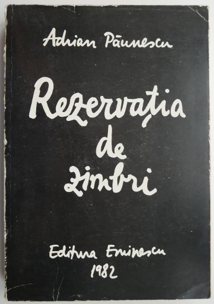 Rezervatia de zimbri &ndash; Adrian Paunescu (putin uzata)