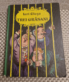 Trei Grasani - Iuri Olesa, Ed. Ion Creanga 1985, Carte Povesti copii