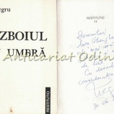 Razboiul Din Umbra - Ion Negru - Cu Autograf