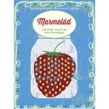 Marmel&aacute;d - Lekv&aacute;rok, csatnik &eacute;s m&aacute;s finoms&aacute;gok - Gabriele Gugetzer