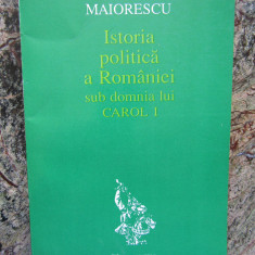 Titu Maiorescu - Istoria politica a Romaniei sub domnia lui Carol I (1994)
