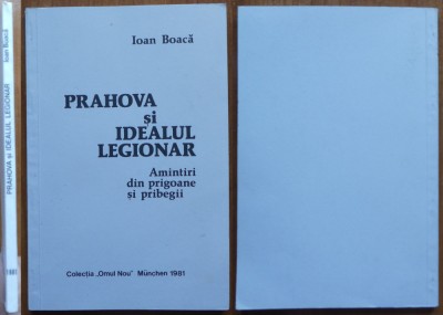 Ioan Boaca, Prahova si idealul legionar; Amintiri din prigoane, Munchen, 1981 foto