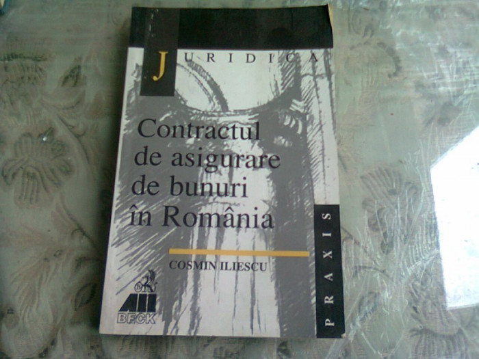 CONTRACTUL DE ASIGURARE DE BUNURI IN ROMANIA - COSMIN ILIESCU