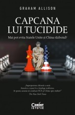Capcana lui Tucidide. Mai pot evita Statele Unite si China razboiul? - Corint