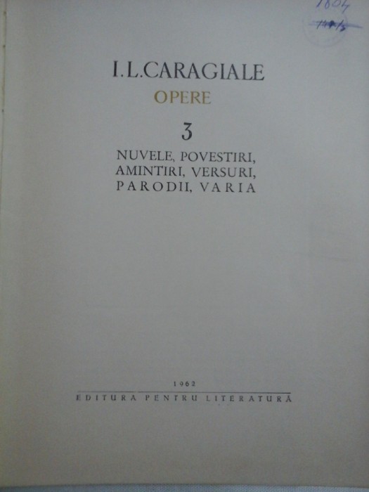 OPERE 3 (nuvele, povestiri, amintiri, versuri, parodii, varia) - I. L. CARAGIALE