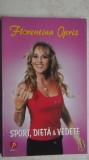 Florentina Opris - Sport, dieta, vedete