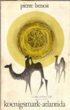Koenigsmark. Atlantida - Pierre Benoit