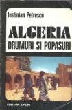 Cumpara ieftin Algeria. Drumuri si popasuri - Iustinian Petrescu