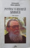 Pentru O Biserica Dinamica - Arhim. Mina Dobzeu, Editura Axa, 2008, Crestinism, Carte Religioasa