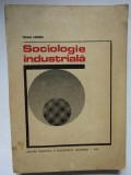 SOCIOLOGIE INDUSTRIALA-TRAIAN HERSENI DEDICATIE SI AUTOGRAF