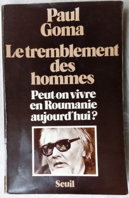 PAUL GOMA-LE TREMBLEMENT DES HOMMES:PEUT-ON VIVRE EN ROUMANIE AUJOURD&amp;#039;HUI?(1979) foto