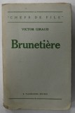 BRUNETIERE par VICTOR GIRAUD , 1932 , EXEMPLAR SEMNAT DE SERBAN CIOCULESCU *