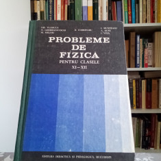 PROBLEME DE FIZICA - PENTRU CLASELE Xl-Xll-Gh. Vladuca