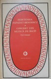 Concert din Muzica de Bach + Trei Romane, H. Papadatt-Bengescu, Minerva 1975, Beletristica, Romana, Paperback
