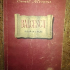 Balcescu piesa in 3 acte Camil Petrescu