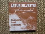Artur Silvestri &ndash; Zile de neuitat Frumusetea lumii cunoscute