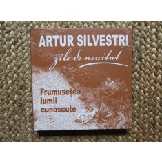 Artur Silvestri &ndash; Zile de neuitat Frumusetea lumii cunoscute