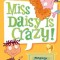 Miss Daisy Is Crazy!