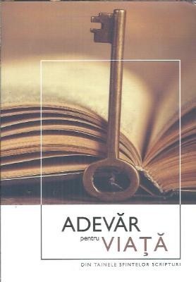 Adevar pentru viata. Din tainele Sfintelor Scripturi foto
