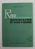 REVUE ROUMAINE D &#039;HISTOIRE , NR. 1 - 2 , JANVIER - JUIN , 1996